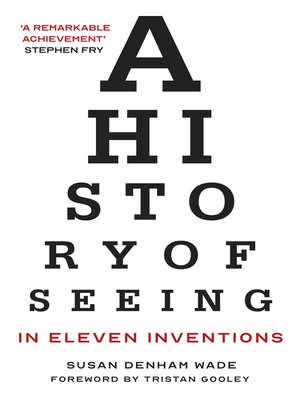 cover image of A History of Seeing in Eleven Inventions